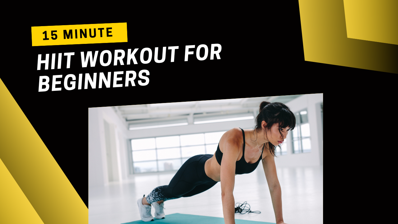 15-Minute HIIT Workout for Beginners: Easy and Effective Way to Improve Fitness and Lose Weight