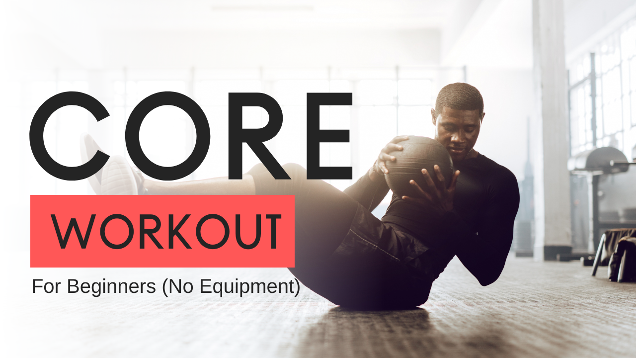 Core Workout for Beginners (No Equipment): A Complete Guide to Build Strong Abs at Home