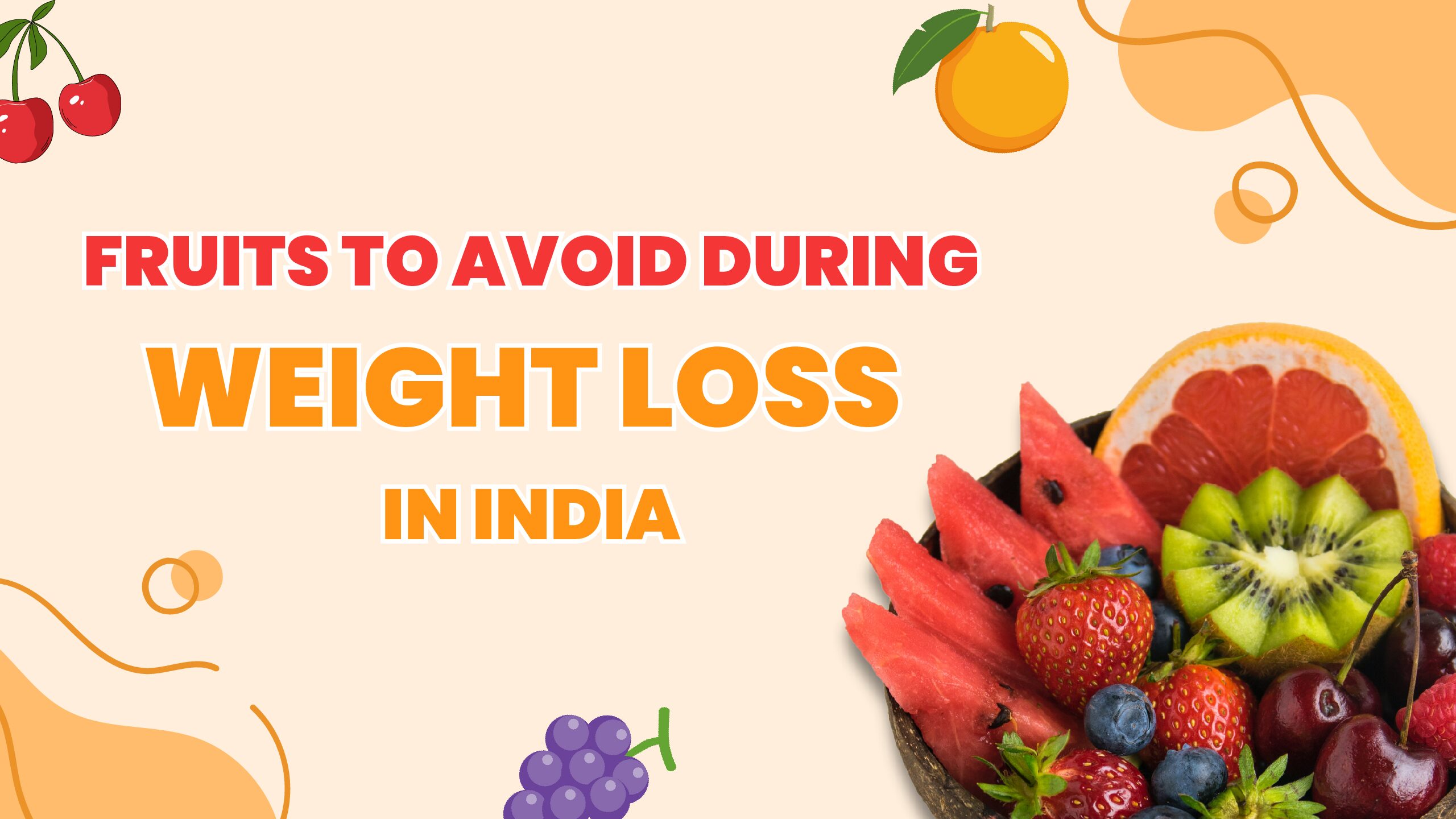 Fruits to Avoid During Weight Loss in India