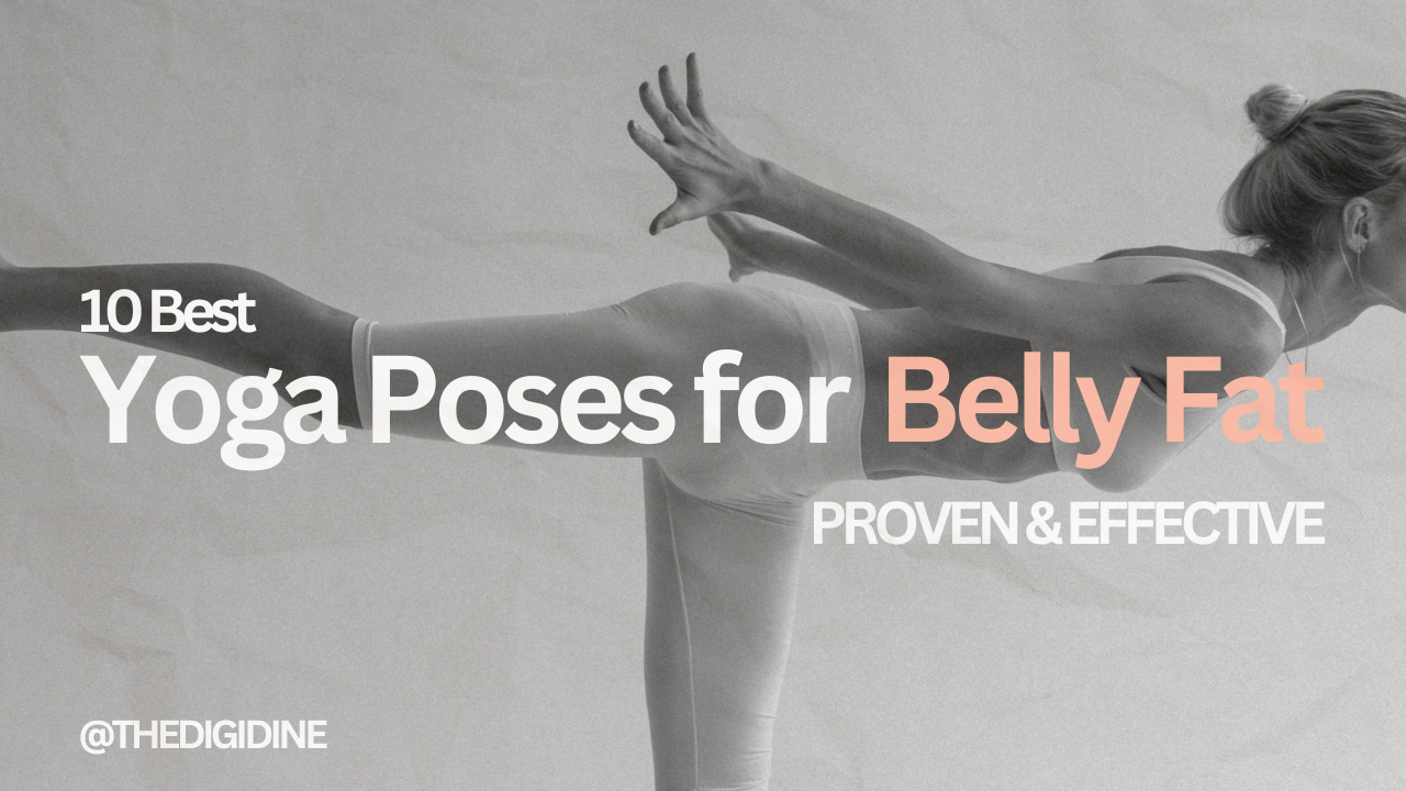 10 Best Yoga Poses for Belly Fat (Proven & Effective)